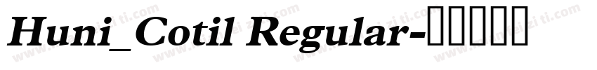 Huni_Cotil Regular字体转换